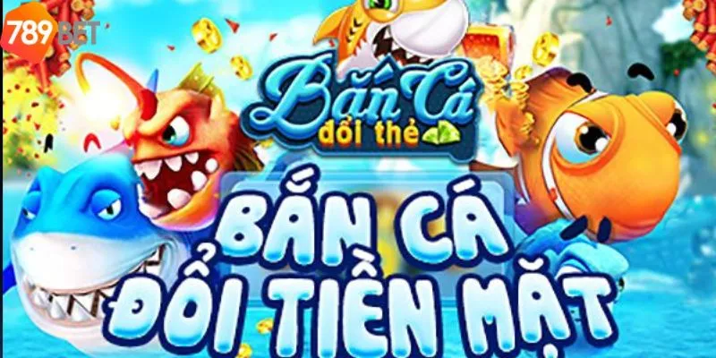 Thế Giới Game Bắn Cá Ăn Tiền Vô Cùng Đặc Biệt Của 789bet 3 Các thể loại bắn cá ăn tiền cực hot