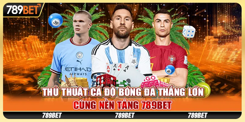 thu-thuat-ca-do-bong-da-thang-lon-cung-nen-tang-789bet
