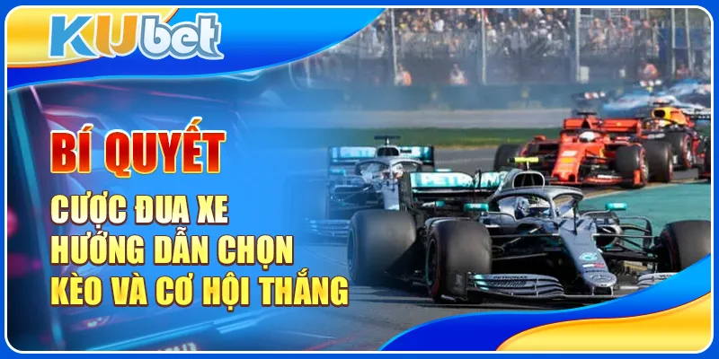 Bí quyết cược đua xe