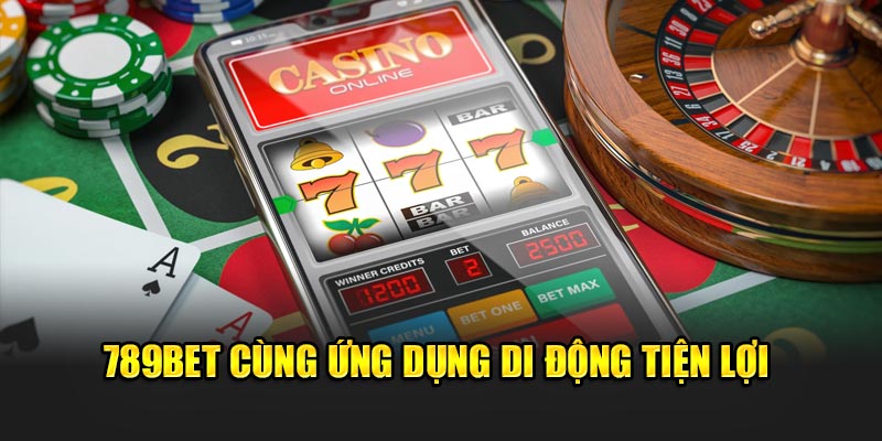 789BET Trang Chủ - Link 789Bet Không Bị Chặn 2025 21 789BET cùng ứng dụng di động tiện lợi
