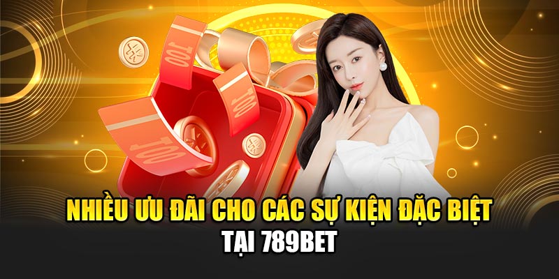 789BET Trang Chủ - Link 789Bet Không Bị Chặn 2025 19 Nhiều ưu đãi cho các sự kiện đặc biệt tại 789BET